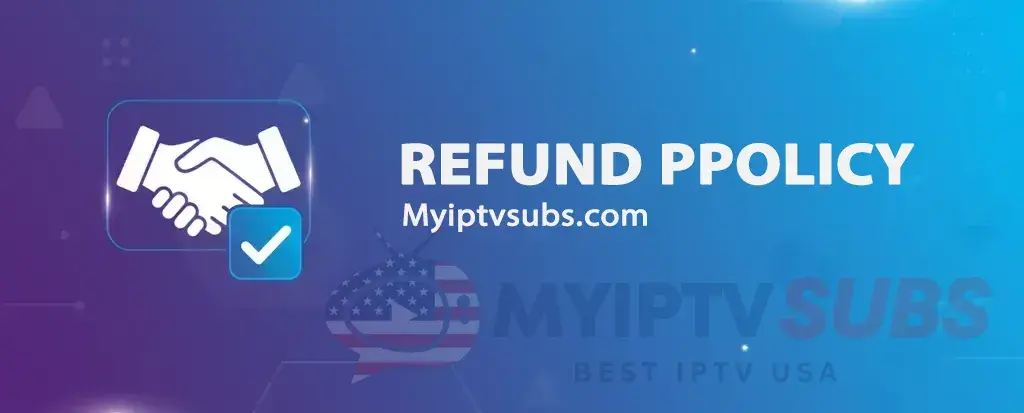 Refund Policy of IPTV USA Subscription 2026